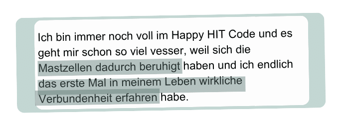 Happy HIT Code - Mastzellen-Symptome 26 Happy HIT Code Erfahrung mit Mastzellen-Symptomen 5